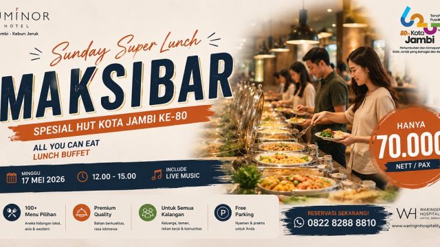 Luminor Hotel Jambi Hadirkan “Sunday Super Lunch MAKSIBAR” Spesial HUT Kota Jambi ke-80